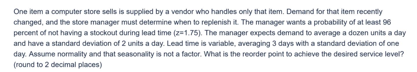 One item a computer store sells is supplied by a