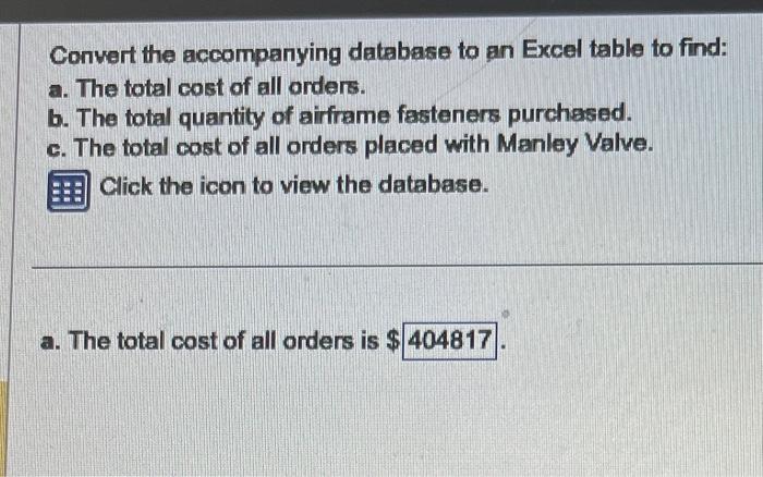 Database Convert the accompanying database to an