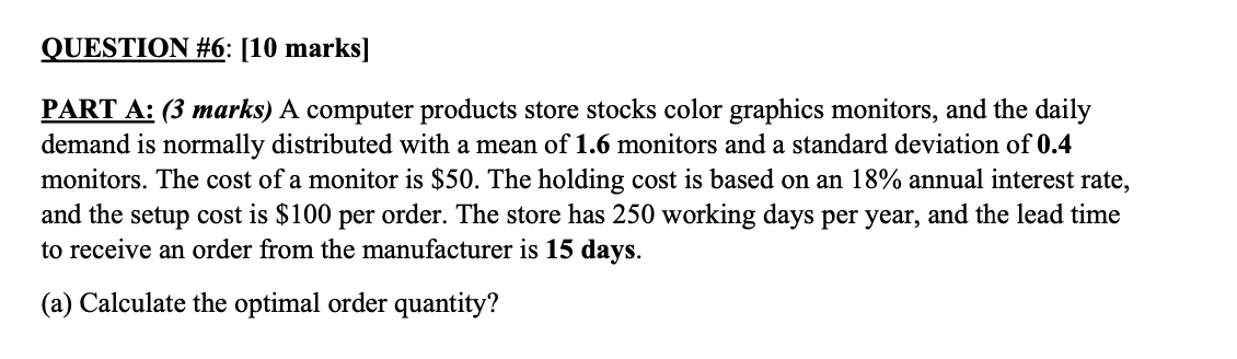all one question QUESTION #6: [10 marks] PART A:
