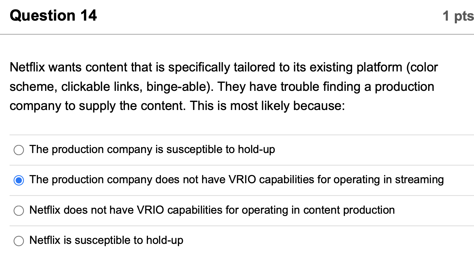 Question 14 1 pts Netflix wants content that is