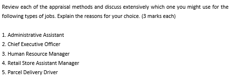 Review each of the appraisal methods and discuss