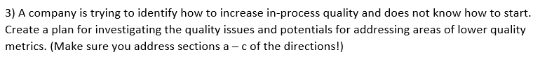 3) A company is trying to identify how to