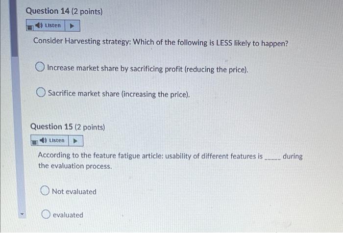 Question 14 (2 points) Listen Consider Harvesting