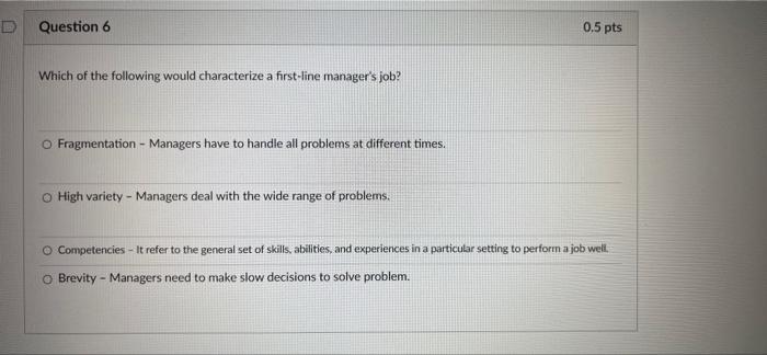 Question 6 0.5 pts Which of the following would