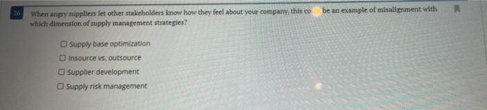 26 When angry suppliers let other stakeholders