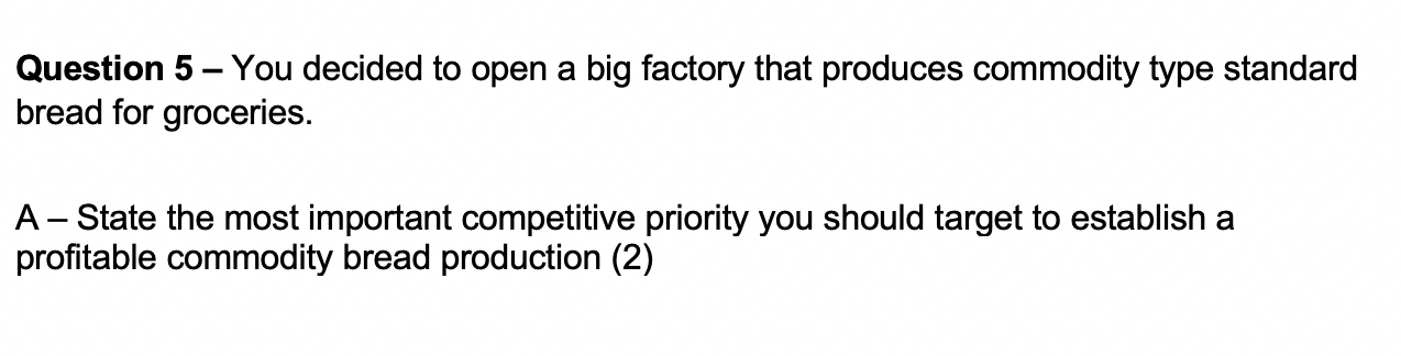 Need help Question 5 You decided to open a big