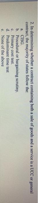 2. In determining whether a contract containing