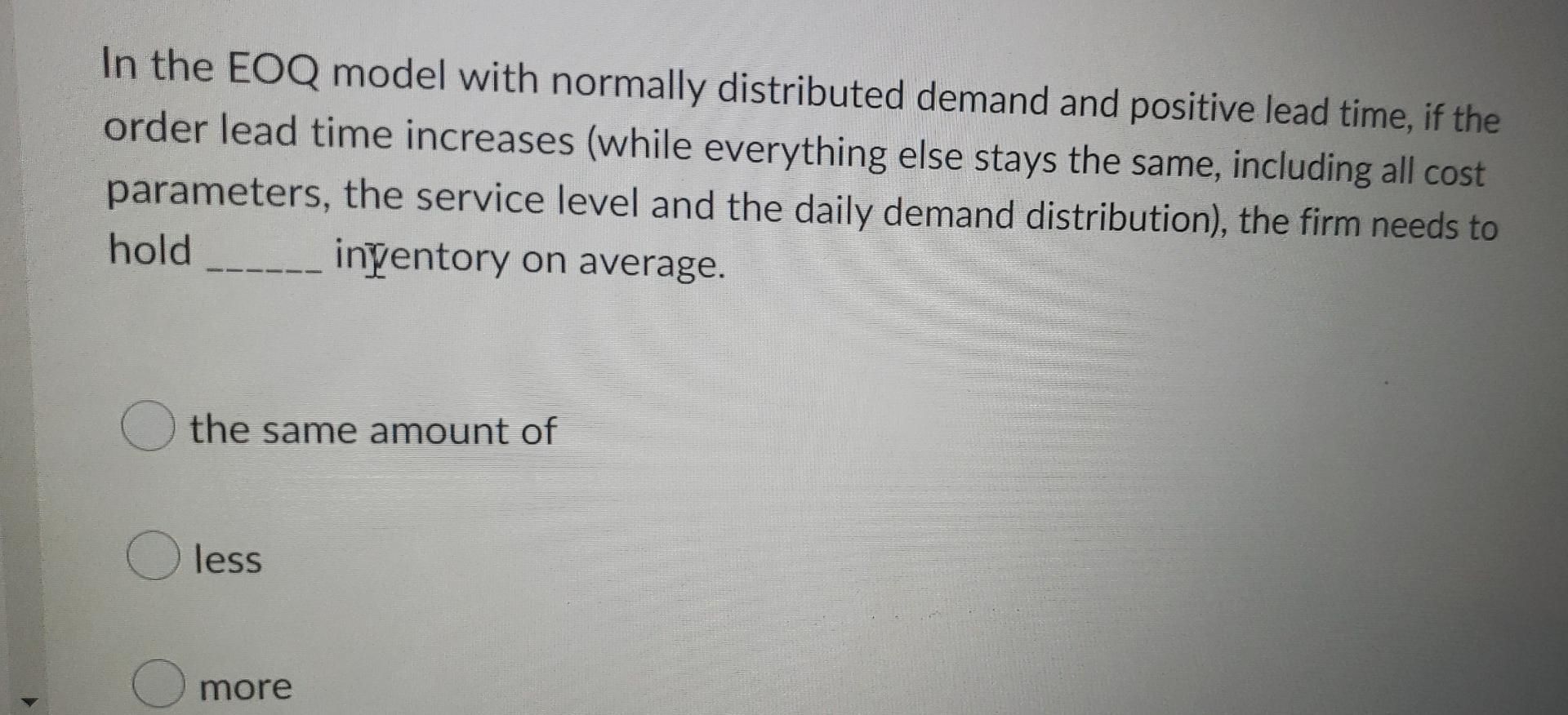 < In the EOQ model with normally distributed