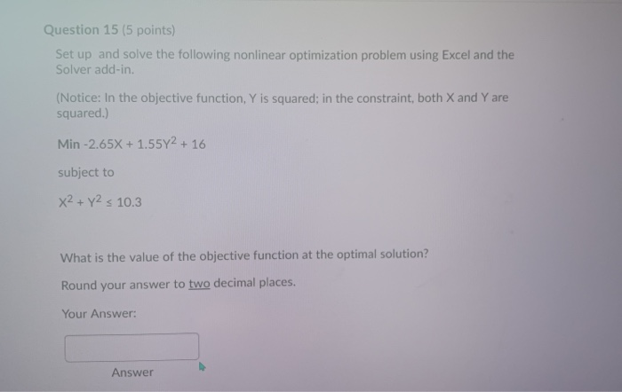 Question 15 (5 points) Set up and solve the