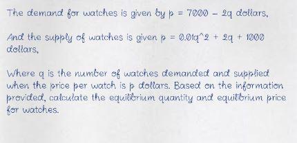 The demand for watches is given by b = 7000 - 29