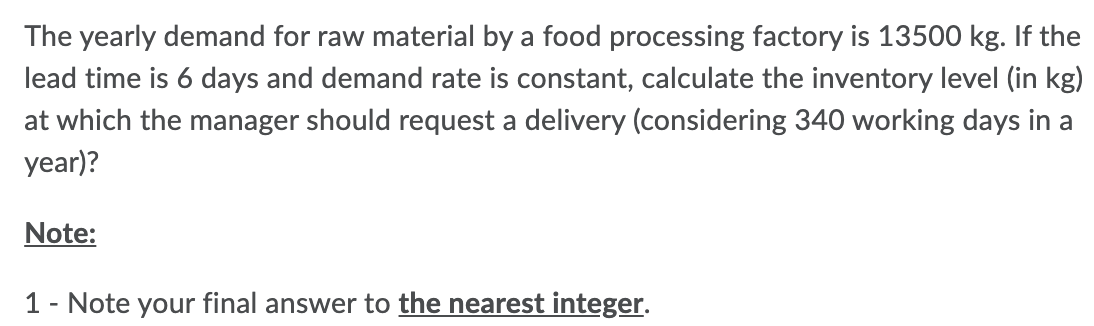 The yearly demand for raw material by a food