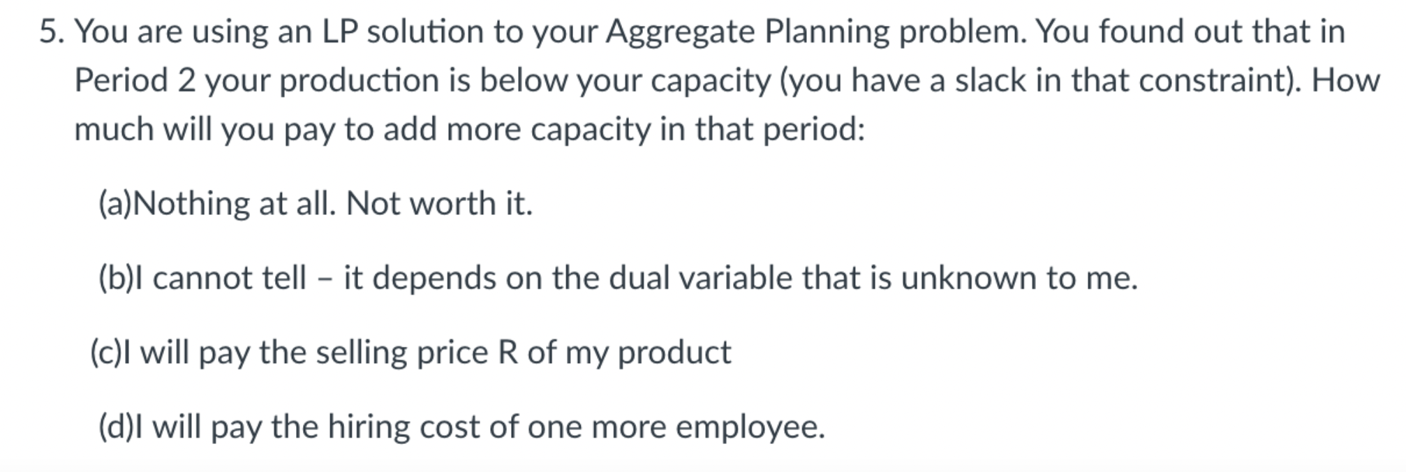 5. You are using an LP solution to your Aggregate