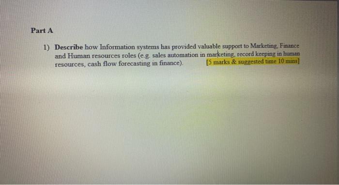 Part A 1) Describe how Information systems has