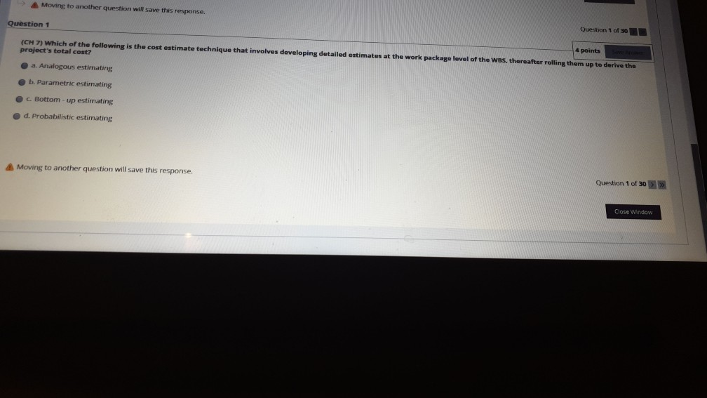 A Moving to another question will save this