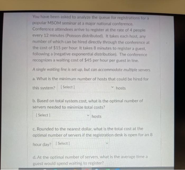 You have been asked to analyze the queue for