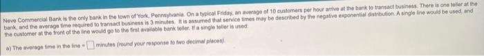 a) The average time in the line. b) The average