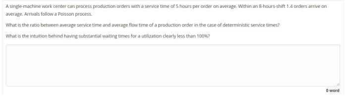 A single-machine work center can process