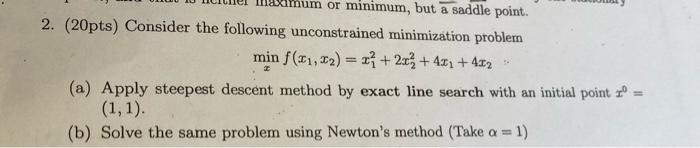 um or minimum, but a saddle point. 2. (20pts)
