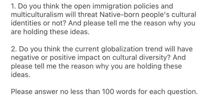 1. Do you think the open immigration policies and