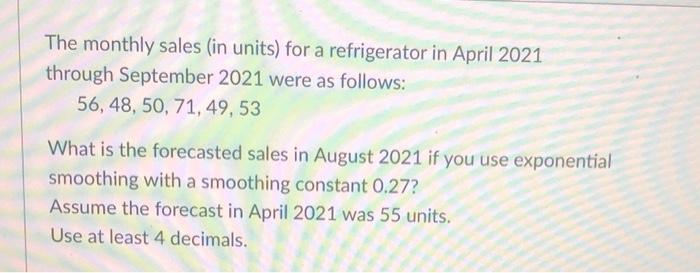The monthly sales (in units) for a refrigerator