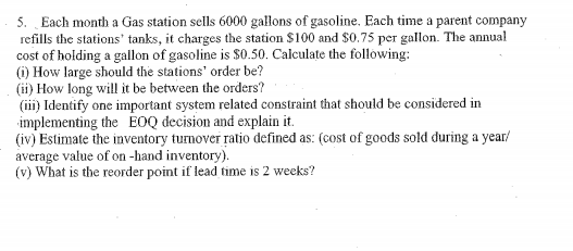 5. Each month a Gas station sells 6000 gallons of