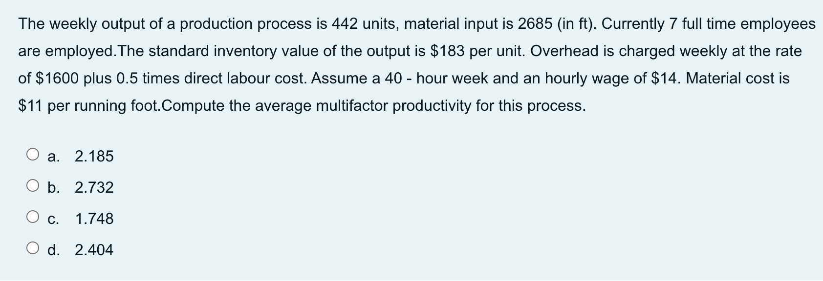 The weekly output of a production process is 442