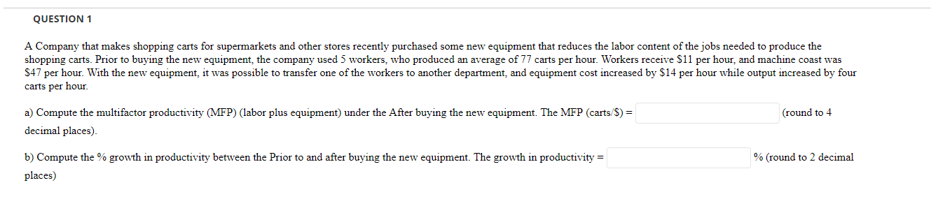 QUESTION 1 A Company that makes shopping carts