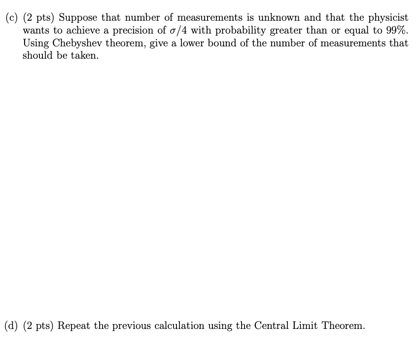 Problem 4: (8 pts) A physicist makes 25