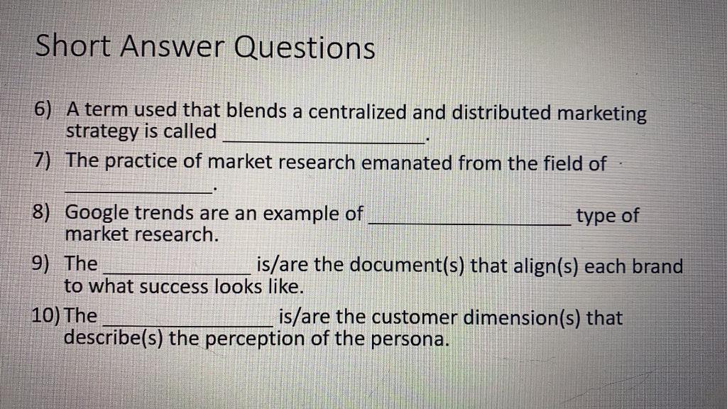 Short Answer Questions 6) A term used that blends