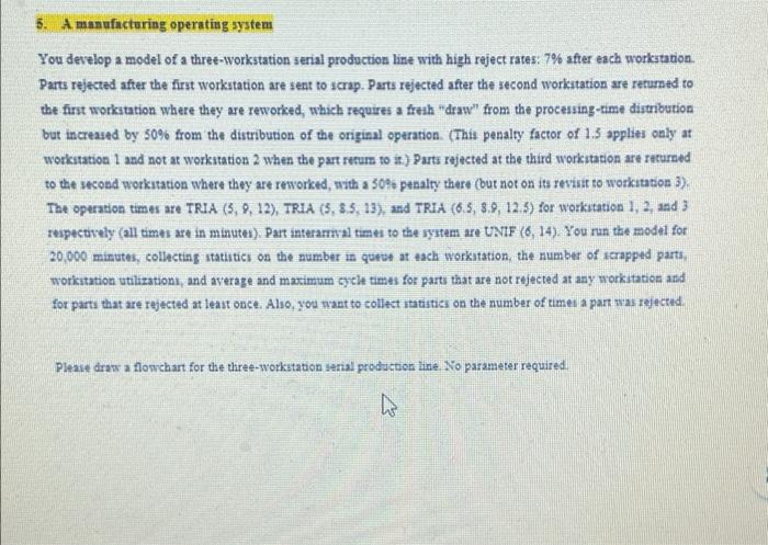 5. A manufacturing operating system You develop a