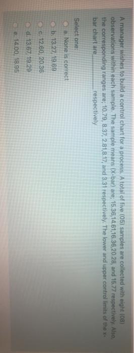 A manager wishes to build a control chart for a