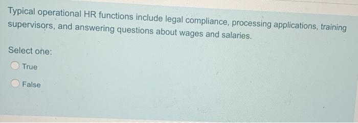 Typical operational HR functions include legal