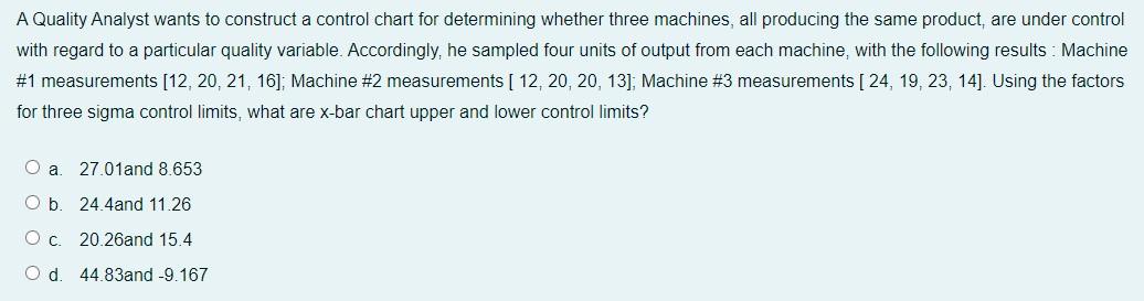 A Quality Analyst wants to construct a control