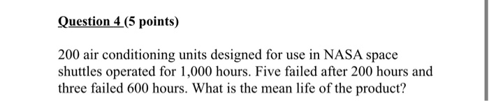 Question 4 (5 points) 200 air conditioning units