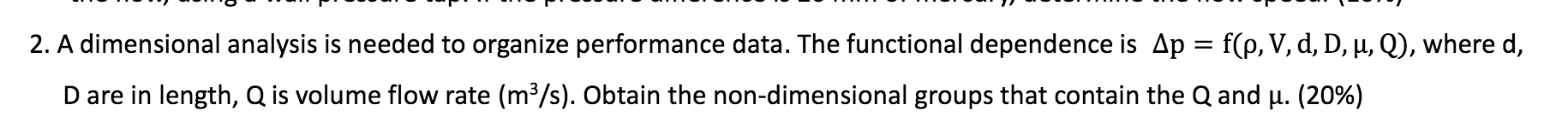 2. A dimensional analysis is needed to organize