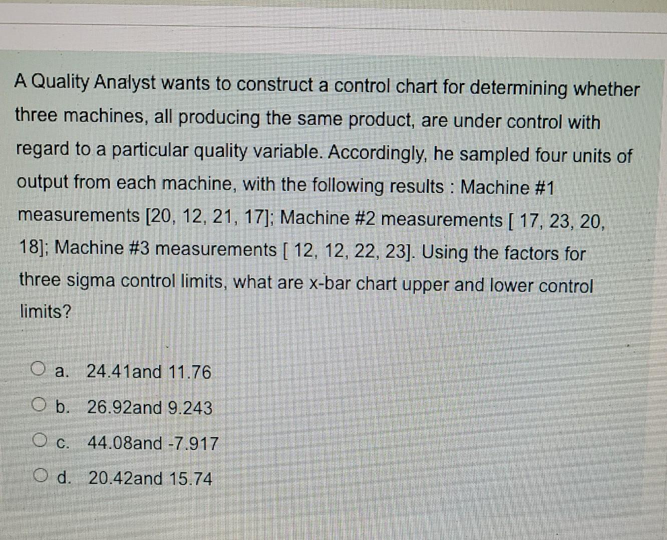 A Quality Analyst wants to construct a control