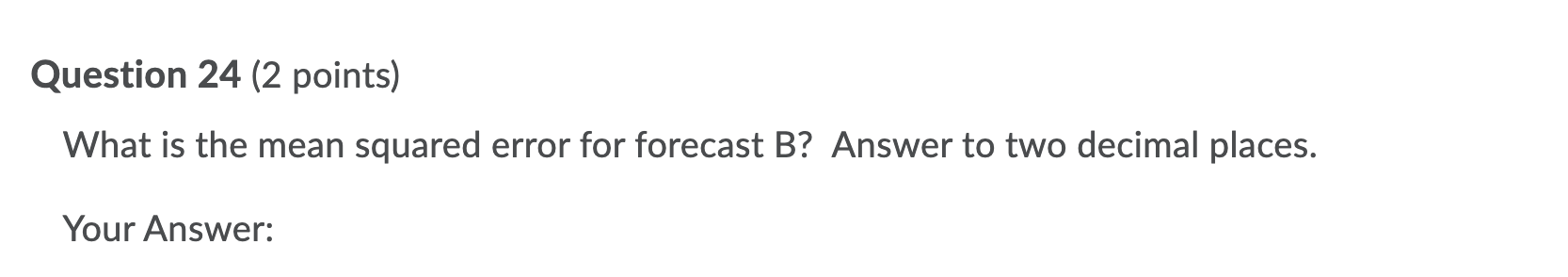 please answer all Forecasting Your historical