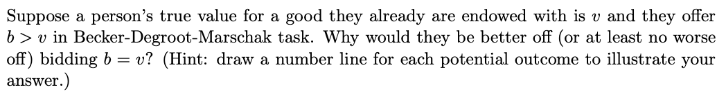 Suppose a person's true value for a good they