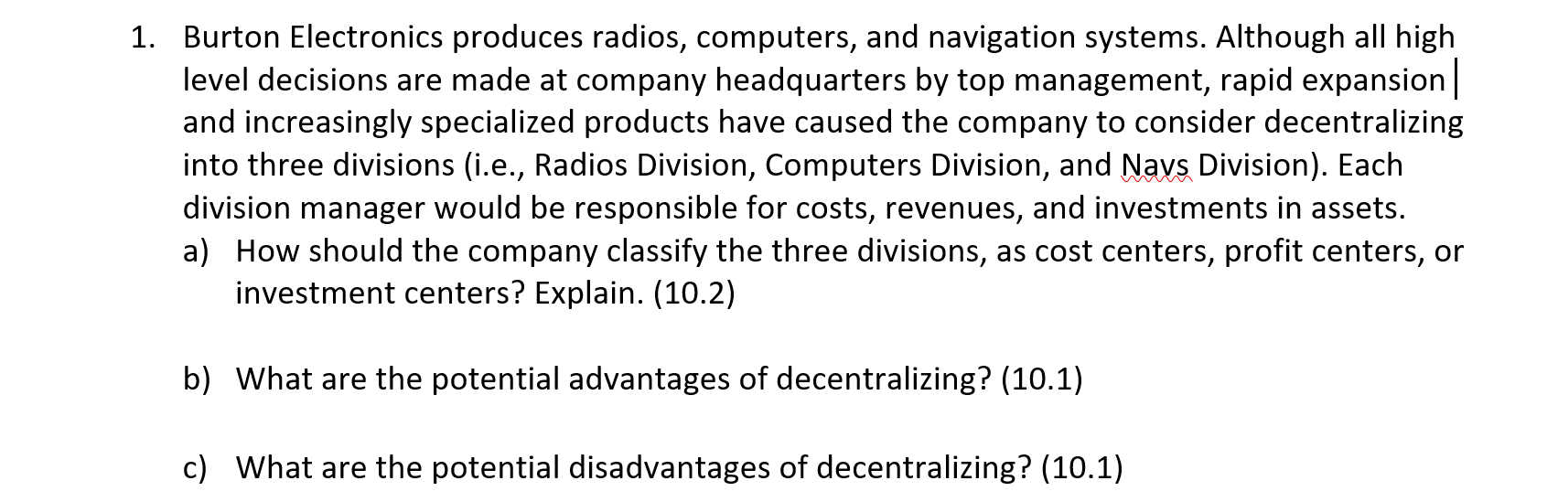 1. Burton Electronics produces radios, computers,