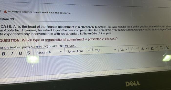 A Moving to another question will save this