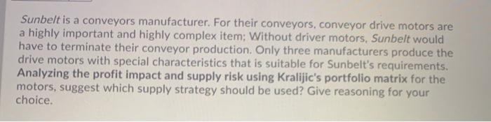 Sunbelt is a conveyors manufacturer. For their