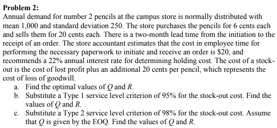 Problem 2: Annual demand for number 2 pencils at