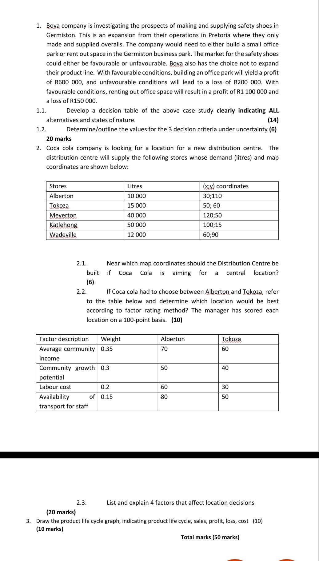 1. Bova company is investigating the prospects of