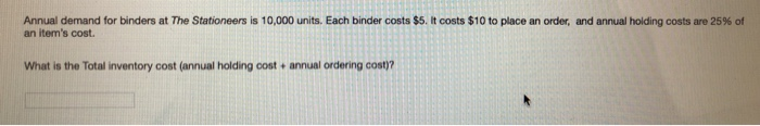 Annual demand for binders at The Stationeers is
