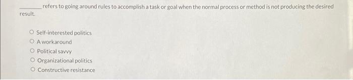 refers to going around rules to accomplish a task