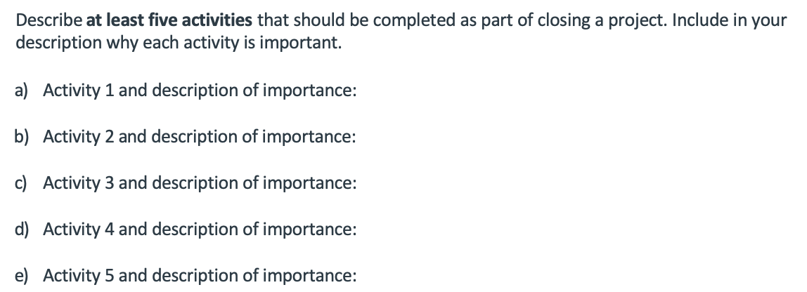 Describe at least five activities that should be