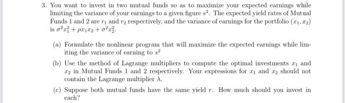 3. You want to invest in two mutual funds so as