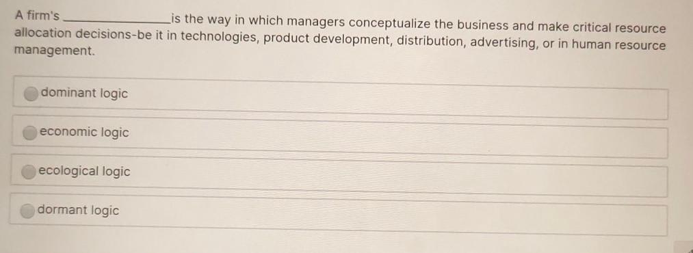 A firm's is the way in which managers
