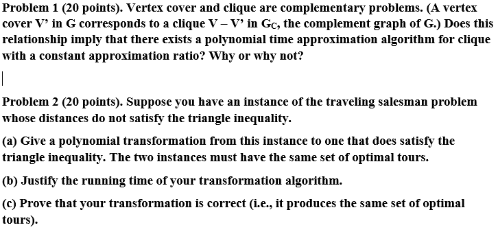 Problem 1 (20 points). Vertex cover and clique