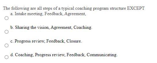 The following are all steps of a typical coaching